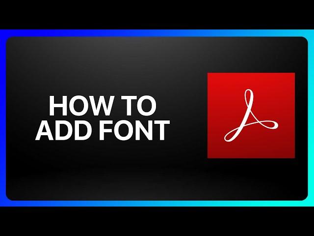 How To Add Font To Adobe Acrobat Tutorial