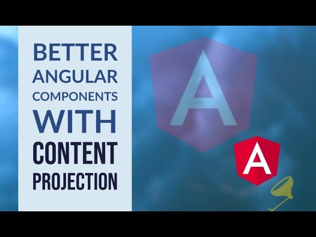 Angular Content Projection - Part 1