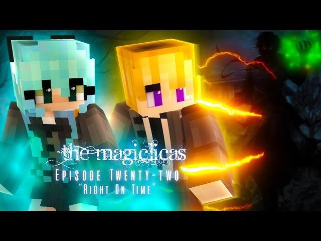 Right On Time | The Magiclicas  Episode 22 || Minecraft Roleplay