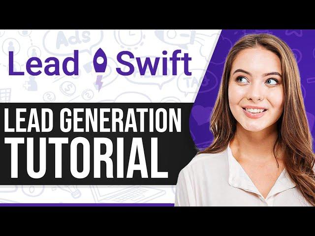 LeadSwift Tutorial 2024 | How To Use LeadSwift For Lead Generation