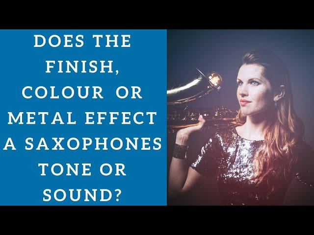 Different metals / finishes / colours comparison sax review  Saxophone advice / lesson / tutorial