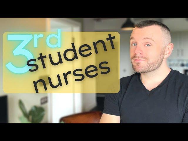 THIRD YEAR STUDENT NURSE - Advice for placement