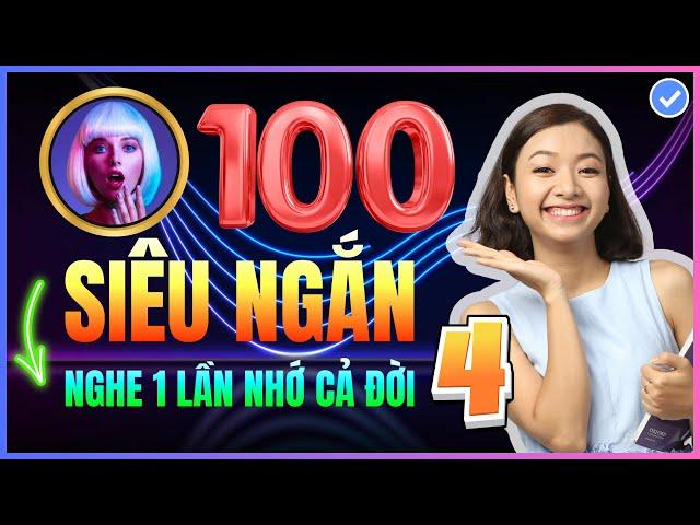 [Tổng hợp] 100 câu Luyện Nghe Tiếng Anh CHẬM RÃI bắt buộc PHẢI THUỘC LÒNG để bắn tiếng Anh như gió 4