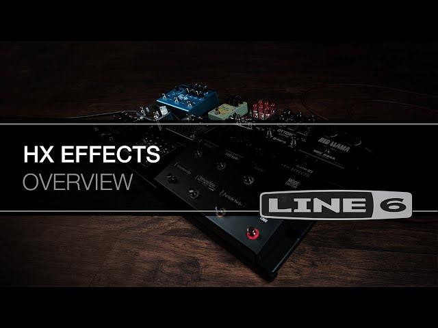 HX EFFECTS Overview | LINE 6