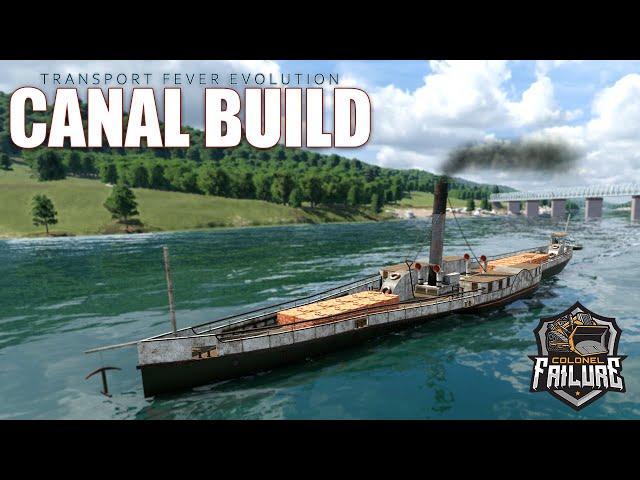 The Canal Build - Transport Fever 2 Evolution