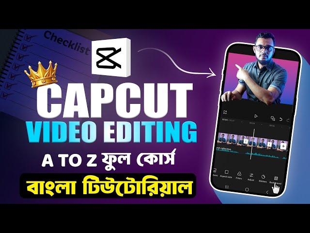 Capcut mobile full course tutorial । Mobile video editing tutorial in bangla