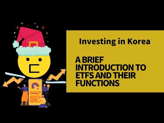 Investing in Korea | ETFs | What are they, and how could they help you?