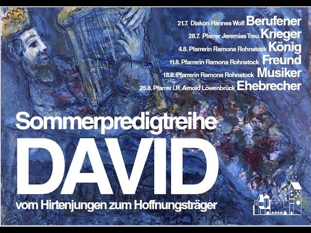 Predigt: David. Vom Verzicht auf Rache und Vergeltung.