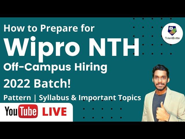 How to prepare for Wipro NTH off campus Hiring 2022 Batch | Pattern, Syllabus, business discussion!