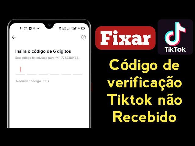 Corrigir tiktok código de 6 dígitos não recebido | como corrigir o código de verificação TikTok