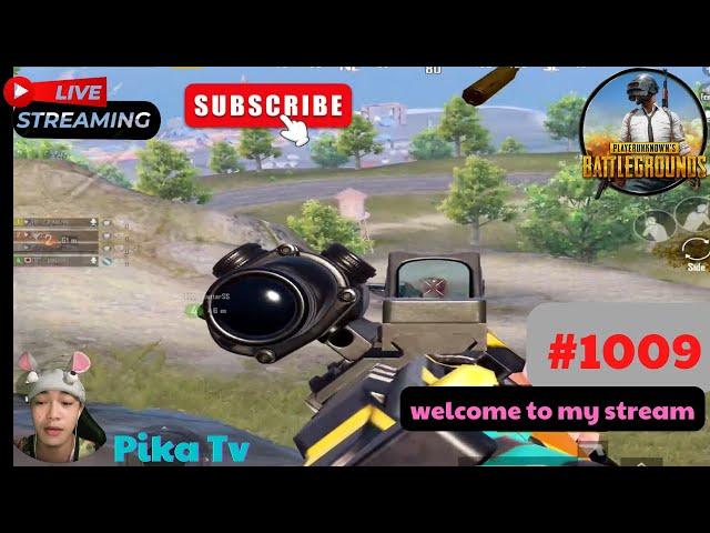 Pika Tv | Pubg Mobile | welcome to my stream | #1009