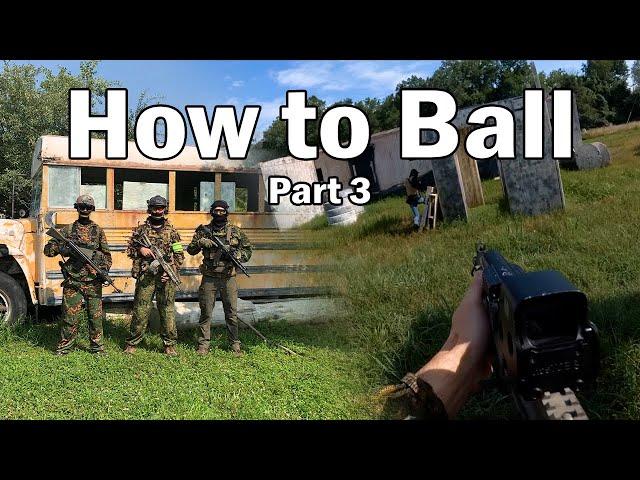 How to Ball - Part 3 - Airsoft Highlights