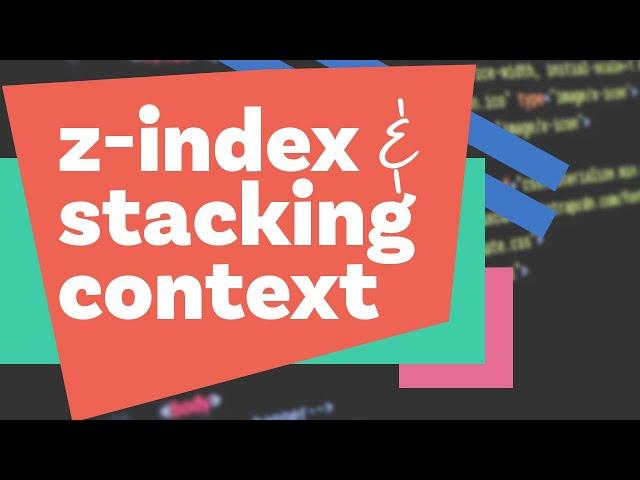 Solve your z-index issues | z-index and stacking context explained