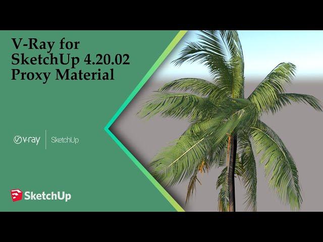 Vray 4.20.02 for sketchup proxy Material