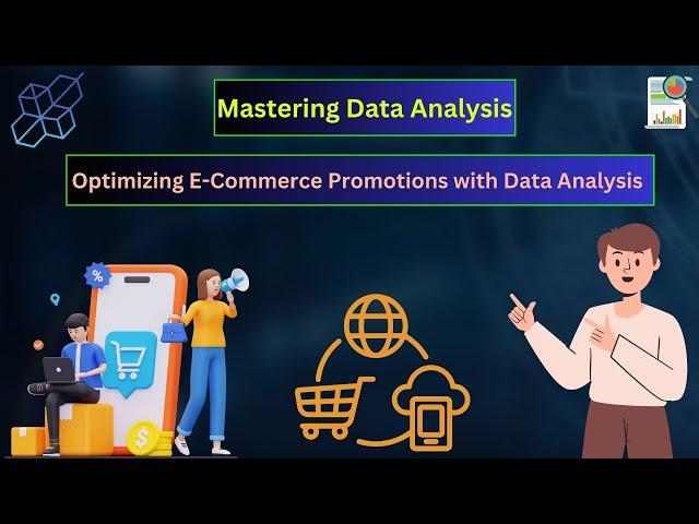 Mastering Data Analysis | Optimizing E-Commerce Promotions with Data Analysis: A Step-by-Step Guide