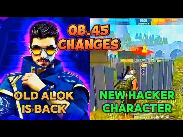 New hacker character in free fire.Old alok is back in ob.45 update.All changes of ob.45 update .