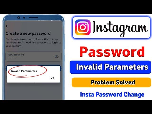 Create A New Password Instagram Invalid Parameters||How To Fix Invalid Parameters On Instagram