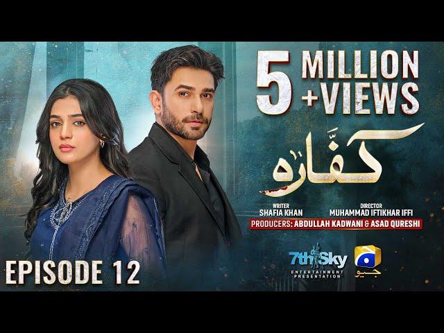 Kaffara Episode 12 - [Eng Sub] - Ali Ansari - Laiba Khan - Zoya Nasir - 7th Aug 2024 - HAR PAL GEO