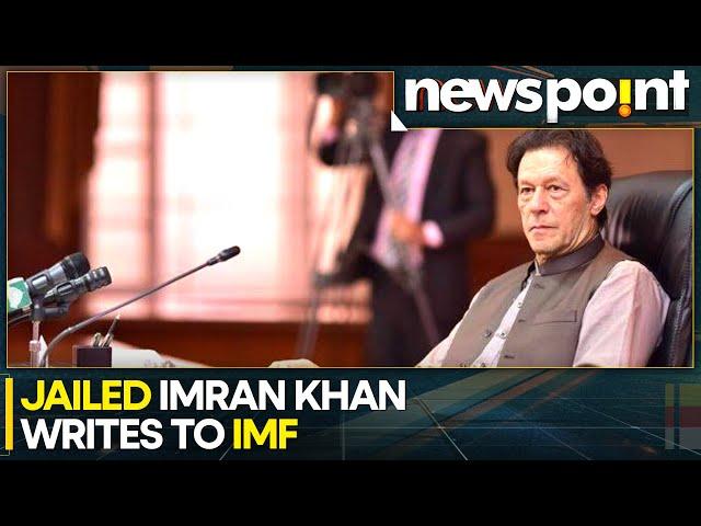 Pakistan: Jailed Imran Khan pens letter to IMF on eve of National Assembly session | WION Newspoint