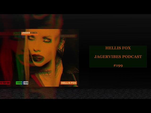 JagerVibes UA Podcast # 199 : Hellis Fox