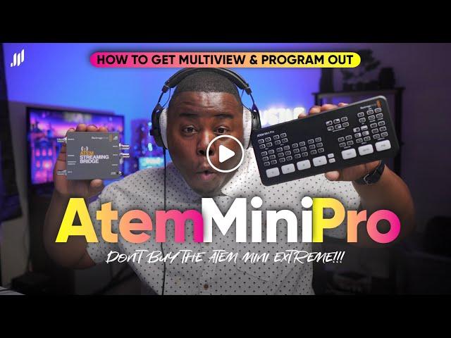 Atem Mini Pro Setup: How To Get Multiview & Program Output With Streaming Bridge