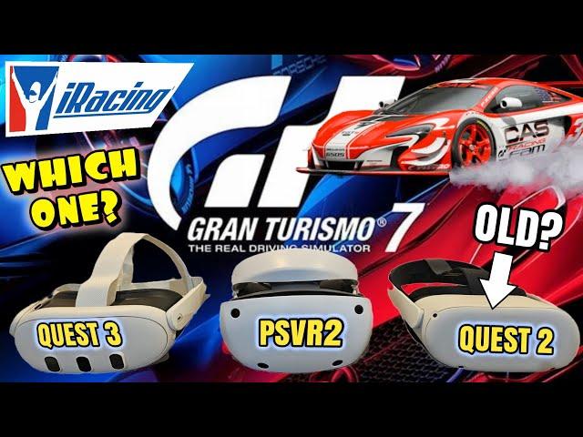 QUEST 3 vs QUEST 2 vs PSVR2 for GT7 & iRacing - Is there a Clear Winner Here?