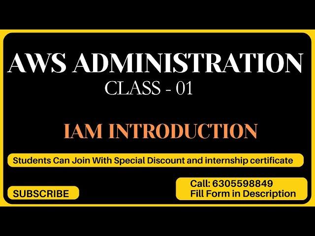 01 AWS Administration Class 01 - "IAM Introduction"