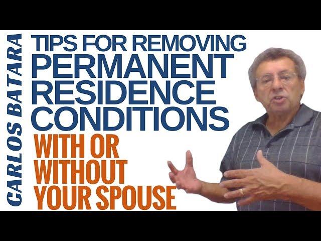 Tips For Removal Of Permanent Residence Conditions With Or Without Your Spouse