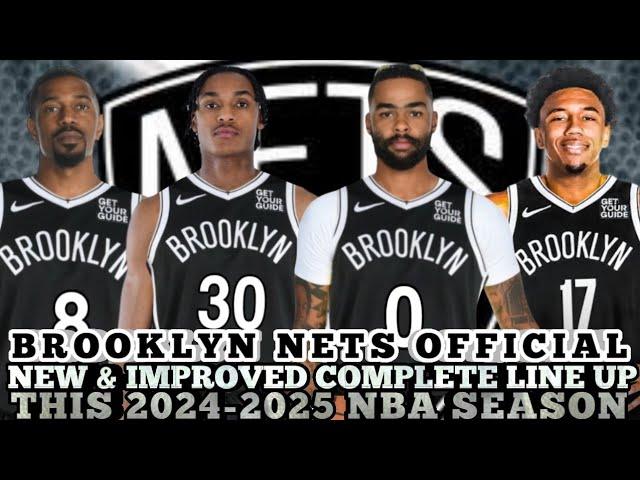 BROOKLYN NETS OFFICIAL NEW & IMPROVED COMPLETE LINE UP THIS 2024-2025 NBA SEASON | NETS UPDATES