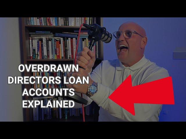 OVERDRAWN DIRECTORS LOAN ACCOUNTS EXPLAINED