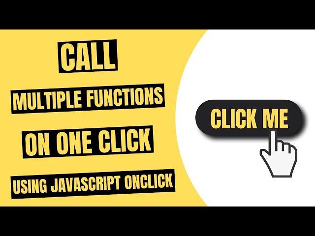 Call Multiple Functions on one click using JavaScript onclick