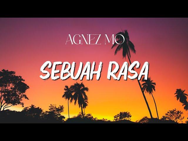 Agnez Mo - Sebuah Rasa [ Lirik Video ]