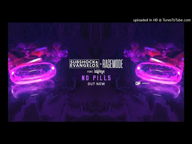 Subshock & Evangelos & RageMode - No Pills (feat. Lnly Boys)