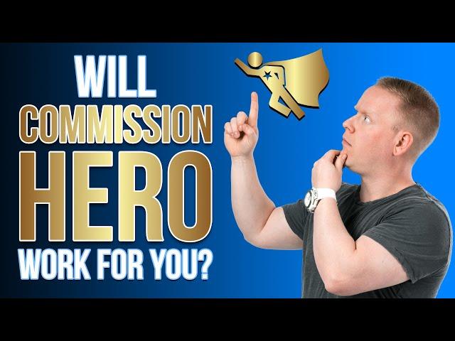 Commission Hero ‍️ - Will It Work For YOU? 