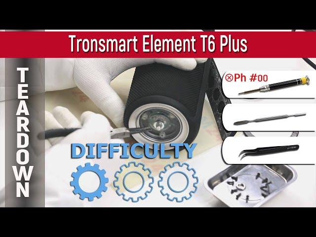  Tronsmart Element T6 Plus Teardown Take apart Tutorial