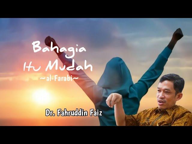 Ngaji Filsafat | Bahagia Itu Mudah - Dr. Fahruddin Faiz