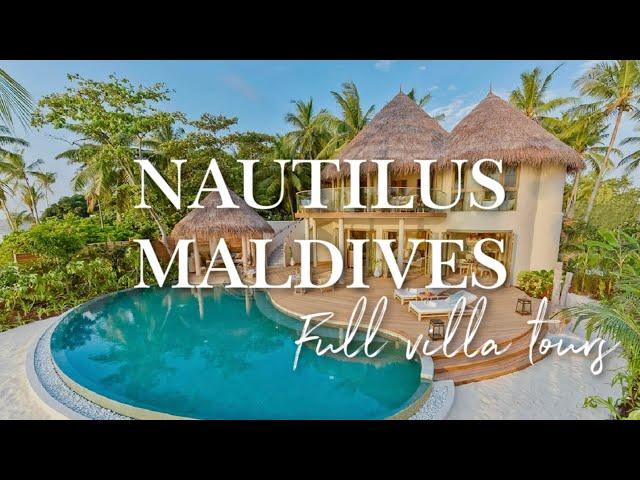 THE NAUTILUS MALDIVES  Full Tours of all Room Categories (Houses - Residences) to help you choose 