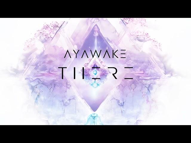 AYAWAKE - There [Full EP]