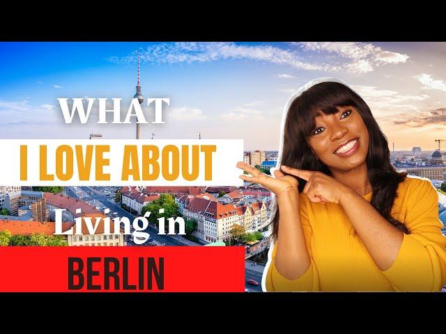 Why I love Living in Berlin Germany  as a foreigner 2022! 