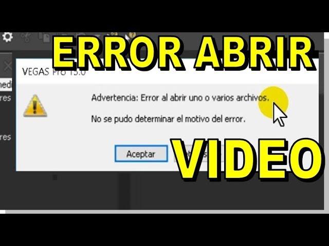 ERROR ABRIR VIDEO en sony VEGAS aki la SOLUCION