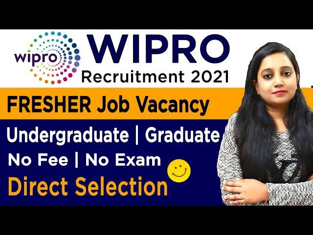 Wipro Recruitment 2021 | Wipro Jobs For Freshers 2021 | Private Company Job | Any Graduate |MNC Jobs