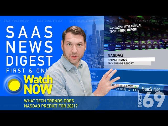 What Tech Trends Does Nasdaq Predict For 2021? - SaaS News Digest #69