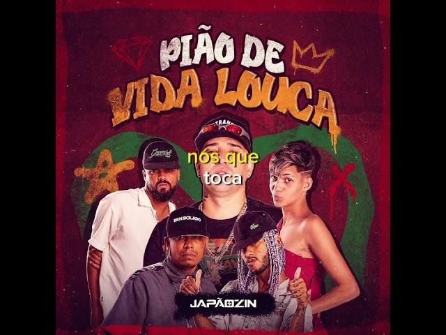 Japãozinho - Pião de vida louca | Letra