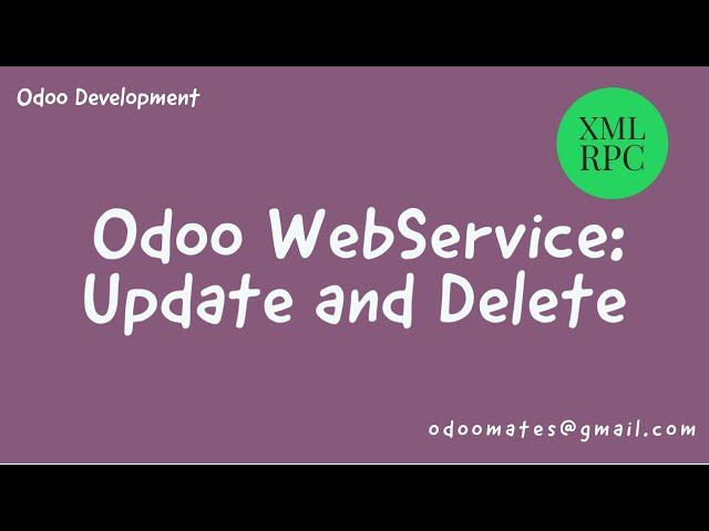 Odoo Web Service:  Write And Delete Odoo Records Using XMLRPC