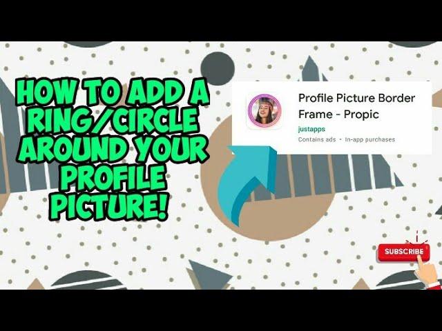 HOW TO ADD A RING/CIRCLE AROUND YOUR PROFILE PICTURE!