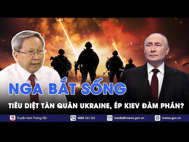 Chuyên gia nhận định:Nga sẽ bắt sống và tiêu diệt tàn quân Ukraine tại Kursk,ép Kiev đàm phán - BLQT