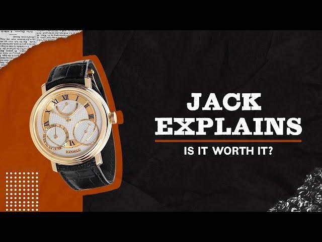 What Makes a Luxury Watch "Worth It"? | Jack Explains