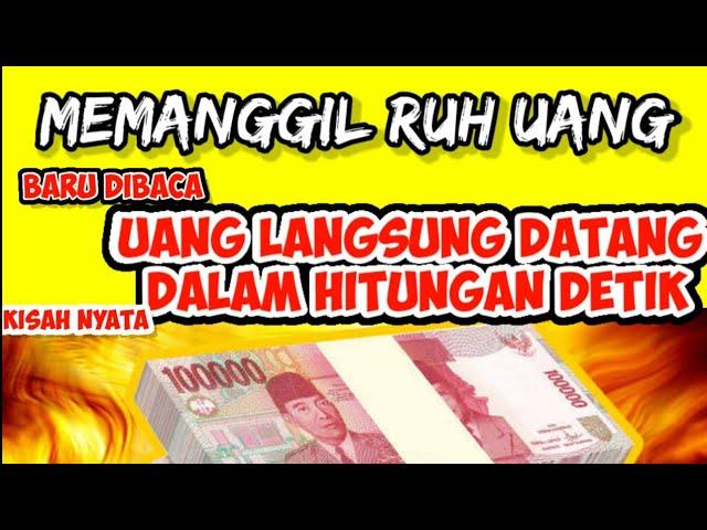 ILMU MEMANGIL RUH UANG HITUNGAN DETIK UANGMU LANGSUNG BERTAMBAH