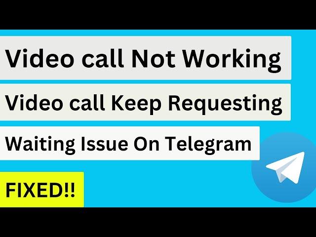 How To Fix Video Call Not Working on Telegram||Keep Requesting Waiting Issue on Telegram in Android