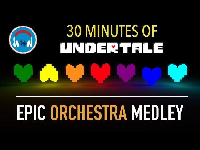 [Undertale] - 30 Minutes Orchestral Medley Vol. 1